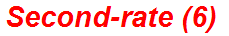 Second-rate (6)