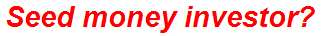 Seed money investor?