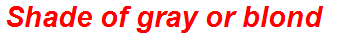 Shade of gray or blond