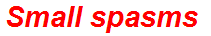 Small spasms