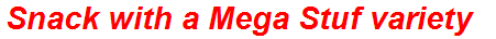 Snack with a Mega Stuf variety