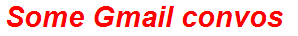Some Gmail convos