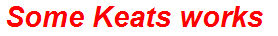 Some Keats works