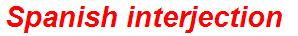 Spanish interjection