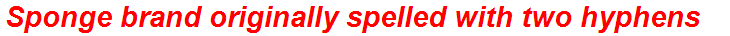 Sponge brand originally spelled with two hyphens