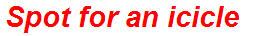 Spot for an icicle