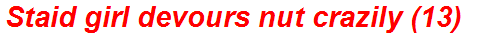 Staid girl devours nut crazily (13)