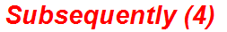 Subsequently (4)