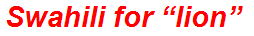 Swahili for “lion”