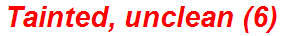 Tainted, unclean (6)