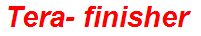 Tera- finisher