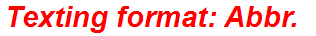 Texting format: Abbr.