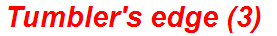 Tumbler's edge (3)