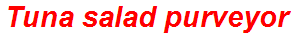 Tuna salad purveyor