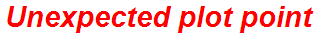 Unexpected plot point