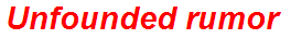 Unfounded rumor