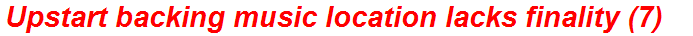 Upstart backing music location lacks finality (7)