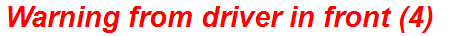 Warning from driver in front (4)