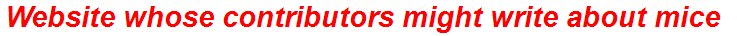Website whose contributors might write about mice