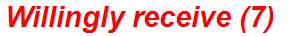 Willingly receive (7)
