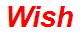 Wish