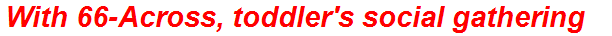 With 66-Across, toddler's social gathering