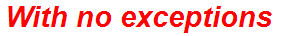 With no exceptions