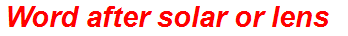 Word after solar or lens