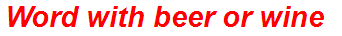 Word with beer or wine