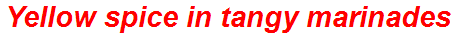 Yellow spice in tangy marinades