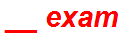 __ exam