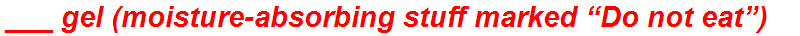 ___ gel (moisture-absorbing stuff marked “Do not eat”)
