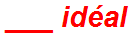 ___ idéal