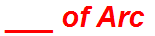 ___ of Arc