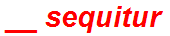 __ sequitur