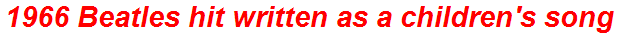 1966 Beatles hit written as a children's song