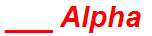 ___ Alpha
