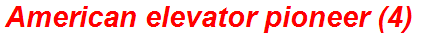 American elevator pioneer (4)