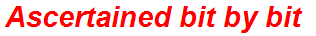 Ascertained bit by bit