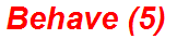 Behave (5)