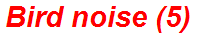 Bird noise (5)
