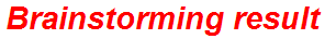 Brainstorming result
