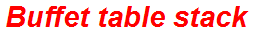 Buffet table stack