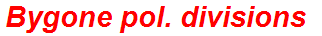 Bygone pol. divisions