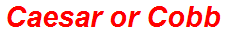 Caesar or Cobb
