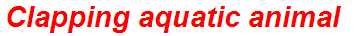 Clapping aquatic animal