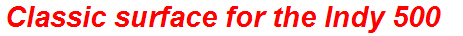 Classic surface for the Indy 500