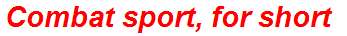 Combat sport, for short