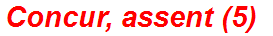 Concur, assent (5)