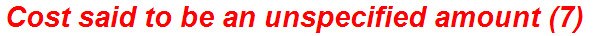 Cost said to be an unspecified amount (7)